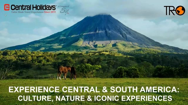 Experience Central & South America: Culture, Nature & Iconic Experiences – travel advisor webinar by Central Holidays