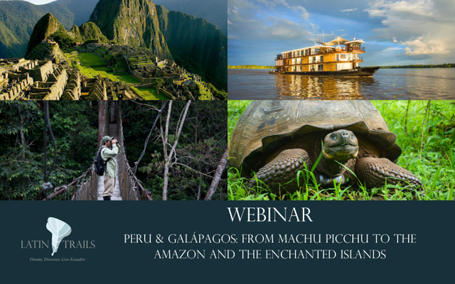 From Machu Picchu to Galápagos: Exploring Peru & the Enchanted Islands – travel advisor webinar by Latin Trails